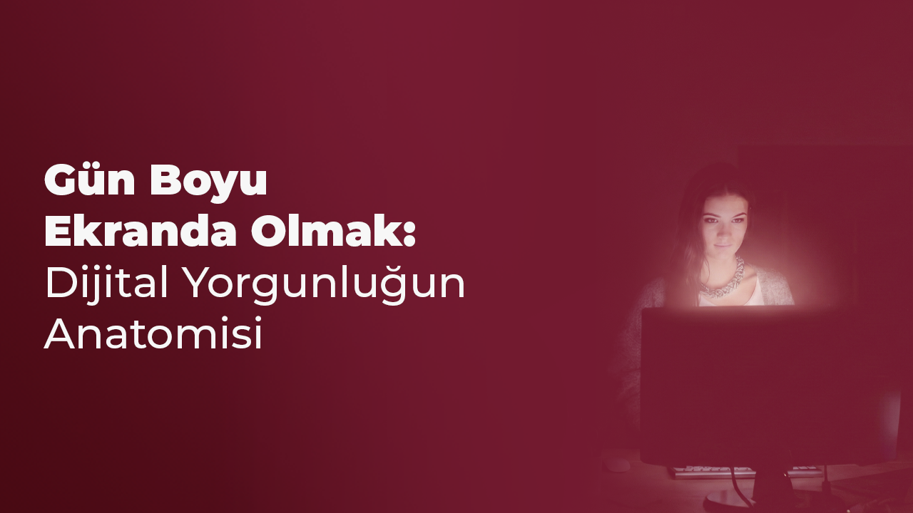 Dijital Yorgunluk