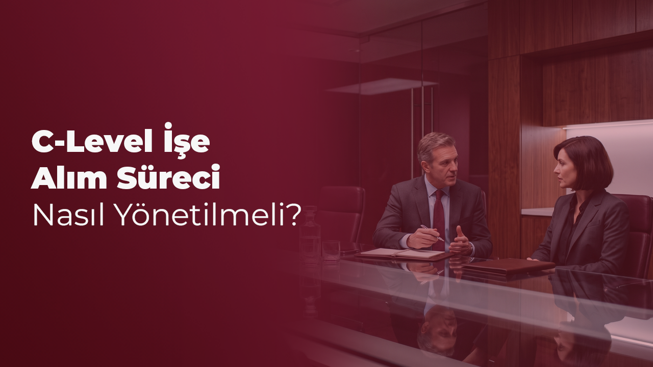 C-Level işe alım süreci