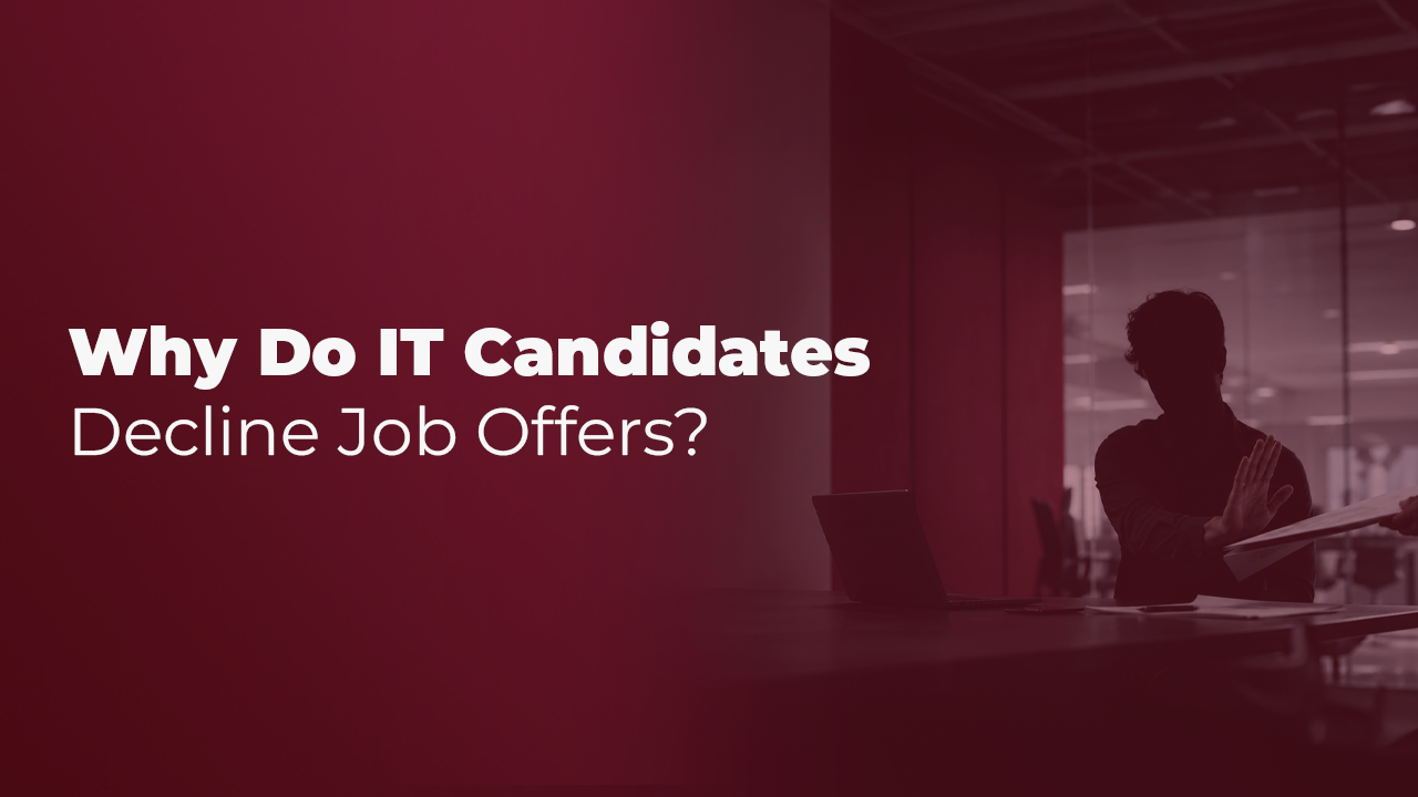 IT candidate offer rejection