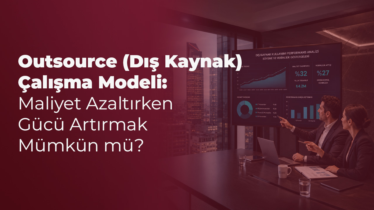 outsource çalışma modeli